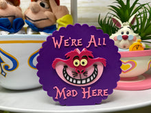 Load image into Gallery viewer, we're all mad here trinket